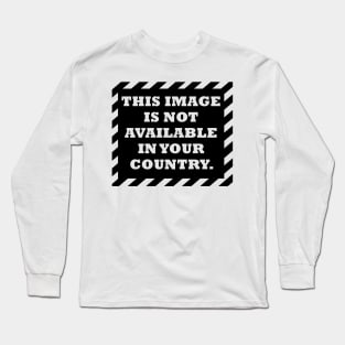 This image is not available in your country Long Sleeve T-Shirt